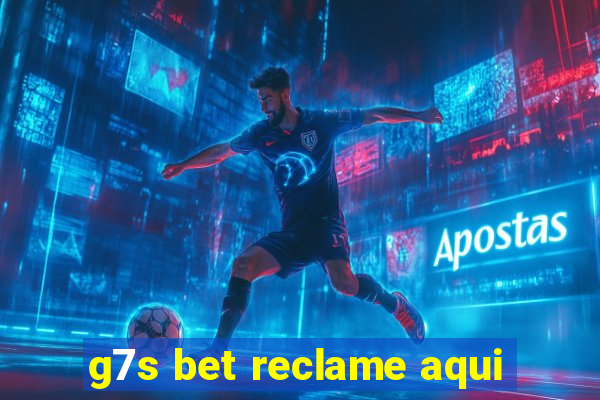 g7s bet reclame aqui